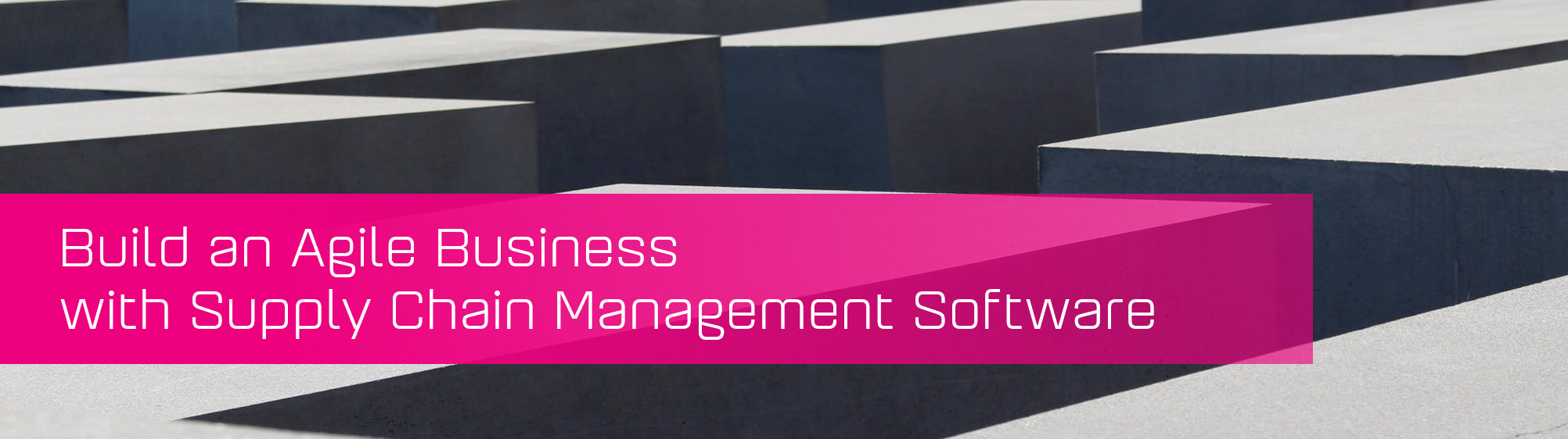KCS SA - Blog - Build an Agile Business with Supply Chain Management Software banner