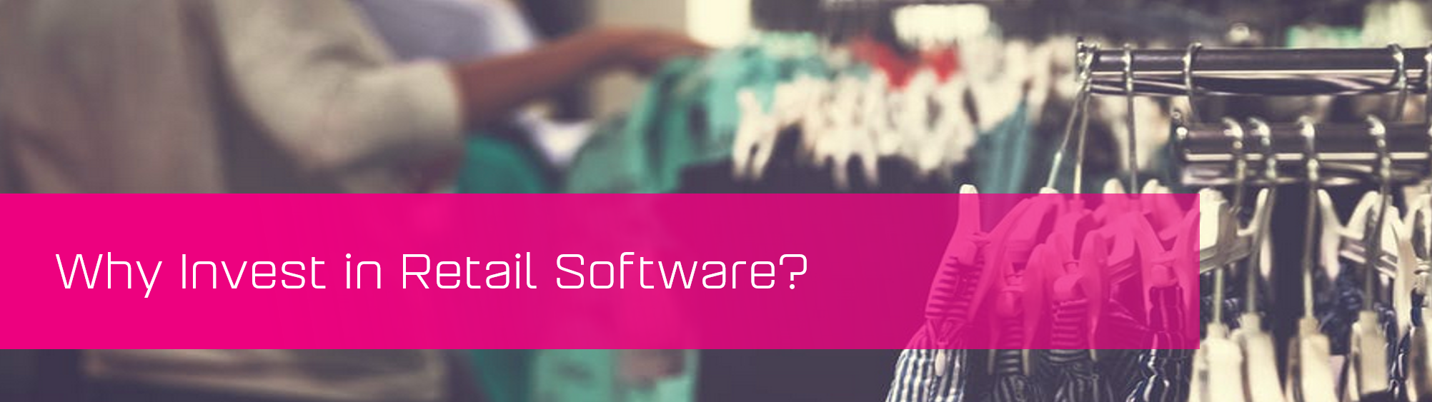 KCS SA - Blog - why invest in retail software banner